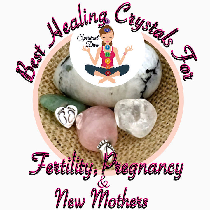 The Best Healing Crystals for Fertility, Pregnancy, and New Mothers