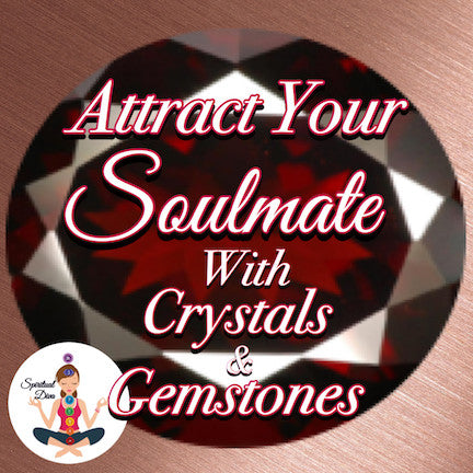 Attract Your Soulmate With Crystals & Gemstones - Spiritual Diva