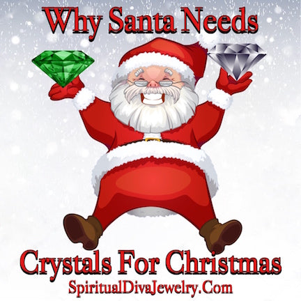 Why Santa Needs Healing Crystals For Christmas - Spiritual Diva